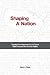 Shaping A Nation: Twenty-Five Supreme Court Cases That Changed The United States