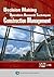 Decision Making and Operations Research Techniques for Construction Management