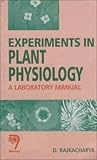 Experiments in Plant Physiology: A Laboratory Manual