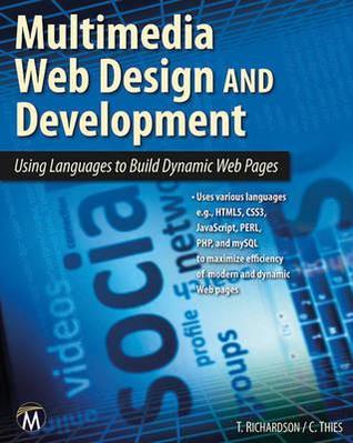 Multimedia Web Design and Development: Using Languages to Build Dynamic Web Pages (Paperback)