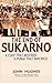 The End of Sukarno by John   Hughes