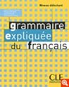 Grammaire expliquee du francaisdebutant Grammaire expliquee du francaisdebutant