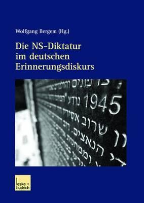 Die NS-Diktatur im deutschen Erinnerungsdiskurs (German Edition)