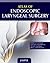 Atlas of Endoscopic Laryngeal Surgery
