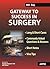 Gateway to Success in Surgery: Long and Short Cases, Commonly Asked Questions and Answers, Short Notes and Viva Tips
