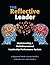 The Reflective Leader: Implementing a Multidimensional Leadership Performance System