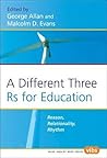A Different Three Rs for Education: Reason, Relationality, Rhythm (Value Inquiry Book Series, 176)