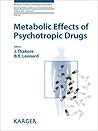 Metabolic Effects of Psychotropic Drugs (Modern Trends in Pharmacopsychiatry) Metabolic Effects of Psychotropic Drugs (Modern Trends in Pharmacopsychiatry)