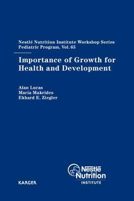 Importance of Growth for Health and Development (Nestle Nutrition Institute Workshop Seris Pediatric Program)