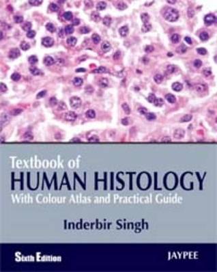 Textbook of Human Histology: With Colour Atlas & Practical Guide