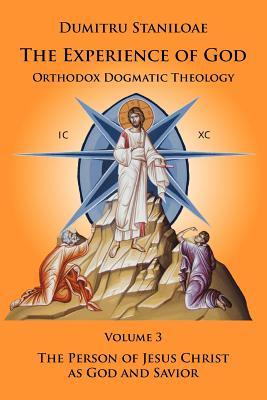 The Experience of God: Orthodox Dogmatic Theology, vol. 3, The Person of Jesus Christ as God and Savior (Paperback)