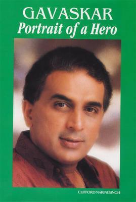 Gavaskar - Portrait of a Hero