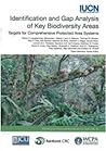 Identification and Gap Analysis of Key Biodiversity Areas: Targets for Comprehensive Protected Area Systems (Volume 15) (Best Practice Protected Area Guidelines Series)