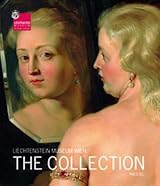 The Collections: Liechtenstein Museum Vienna by Johann Kräftner