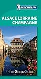 Michelin Green Guide Alsace Lorraine Champagne (Green Guide/Michelin)