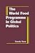 The World Food Programme in Global Politics by Sandy Ross