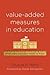Value-Added Measures in Education: What Every Educator Needs to Know