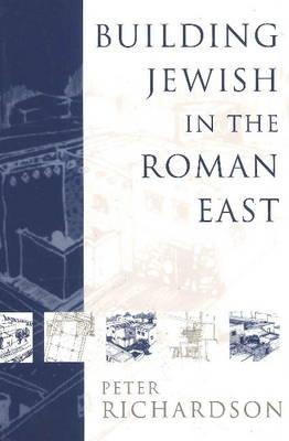 Building Jewish in the Roman East (Paperback)