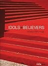 Idols + Believers