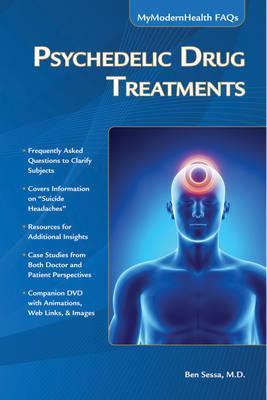 Psychedelic Drug Treatments: Assisting the Therapeutic Process