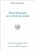 Pascal Quignard ou le fonds du monde (Collection Monographique Rodopi en Littérature Française Contemporaine, 46) (French Edition)