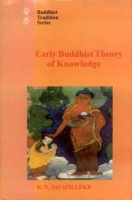 Early Buddhist Theory of Knowledge (Hardcover)