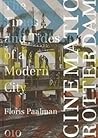 Cinematic Rotterdam: The Times and Tides of a Modern City