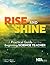 Rise and Shine: A Practical Guide for the Beginning Science Teacher