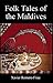 Folk Tales of the Maldives by Xavier Romero-Frias