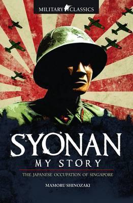 Syonan: My Story (Paperback)