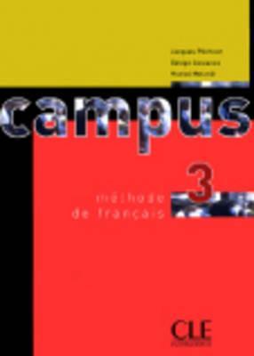 Campus 3: Methode De Francais (French Edition)