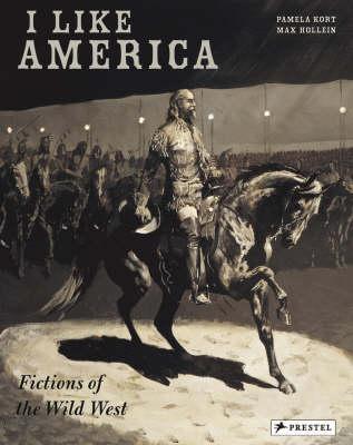 I Like America: Fictions of the Wild West