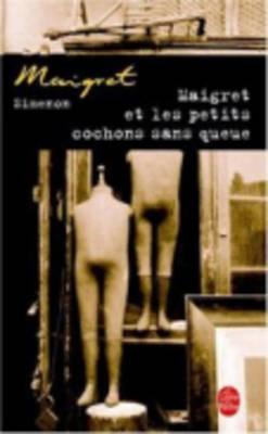 Maigret et les petits cochons sans queue (Pocket Book)