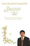 Succsex: Success Through Sex Transmutation
