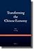 Transforming the Chinese Economy (Social Scientific Studies in Reform Era China, 2)