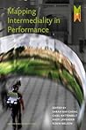 Mapping Intermediality in Performance (MediaMatters)