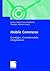 Mobile Commerce: Grundlagen, Geschaftsmodelle, Erfolgsfaktoren
