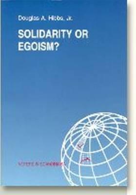 Solidarity or Egoism: The Economics of Sociotropic and Egocentric Influences on Political Behaviour: Denmark in International and Theoretical Perspective
