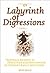Labyrinth of Digressions: Tristram Shandy as Perceived and Influenced by Sterne's Early Imitators