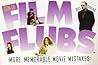 Son of Film Flubs: More Memorable Movie Mistakes
