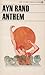 Anthem by Ayn Rand Anthem by Ayn Rand