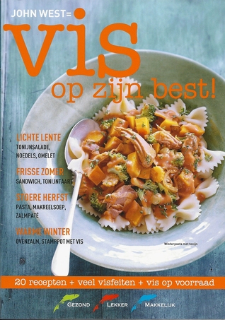Vis op zijn best! 20 recepten + veel visfeiten + vis op voorraad
