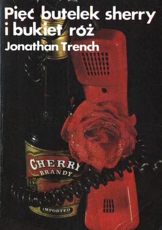 Pięć butelek sherry i bukiet róż