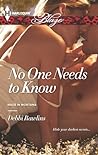 No One Needs to Know by Debbi Rawlins
