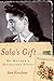 Sala's Gift: My Mother's Ho...