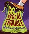 A World of Trouble (Merits of Mischief #2)