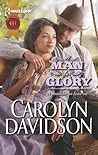 A Man for Glory by Carolyn Davidson A Man for Glory by Carolyn Davidson
