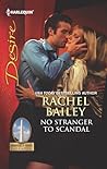 No Stranger to Scandal by Rachel Bailey No Stranger to Scandal by Rachel Bailey
