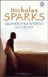 Quando ho aperto gli occhi by Nicholas Sparks
