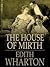 The House of Mirth: A Novel...
